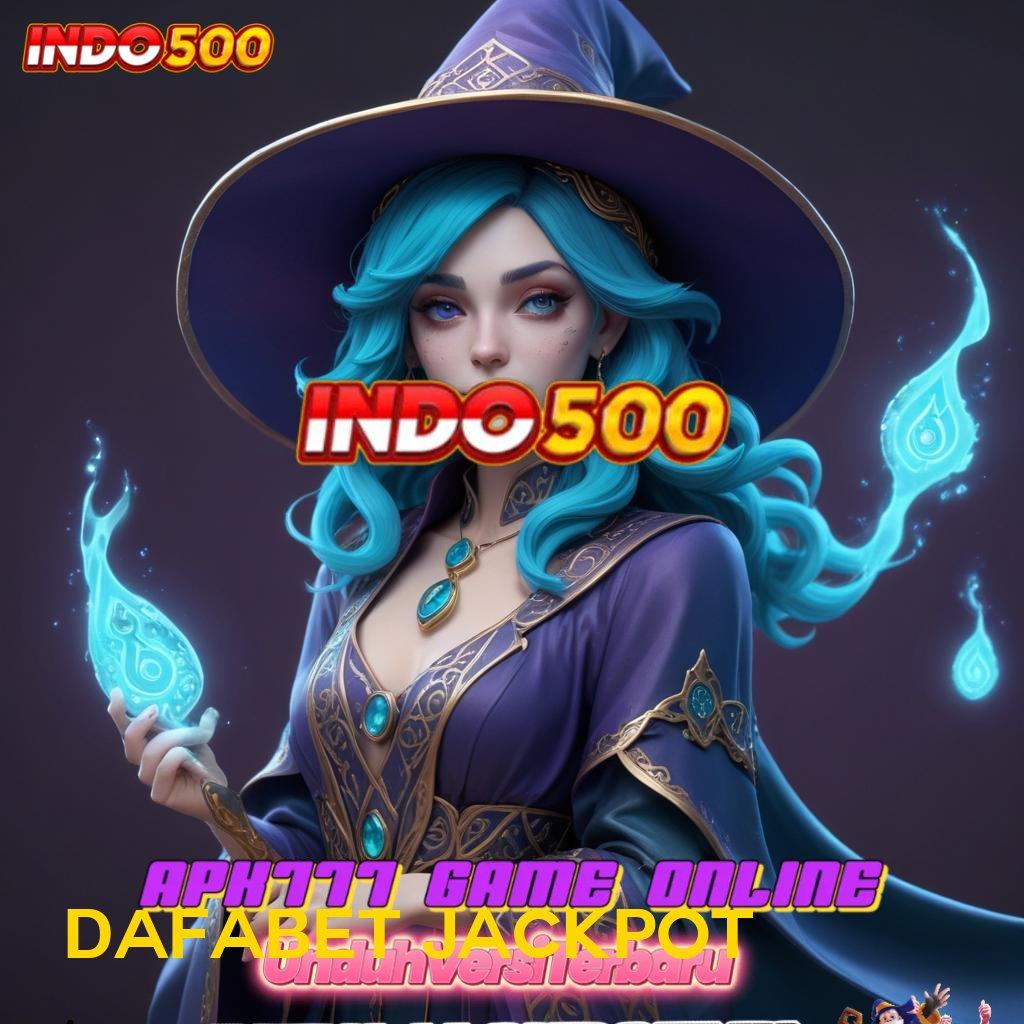 DAFABET JACKPOT ≫ Versi Terbaru Android iOS RTP Titik Interaksi