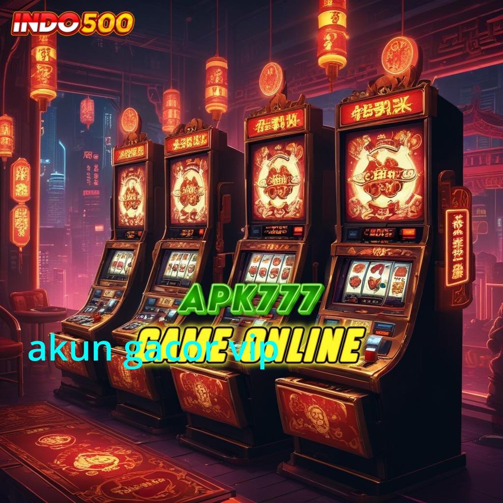 AKUN GACOR VIP ✧ Fitur Baru Untuk Kecepatan Jackpot Maksimal