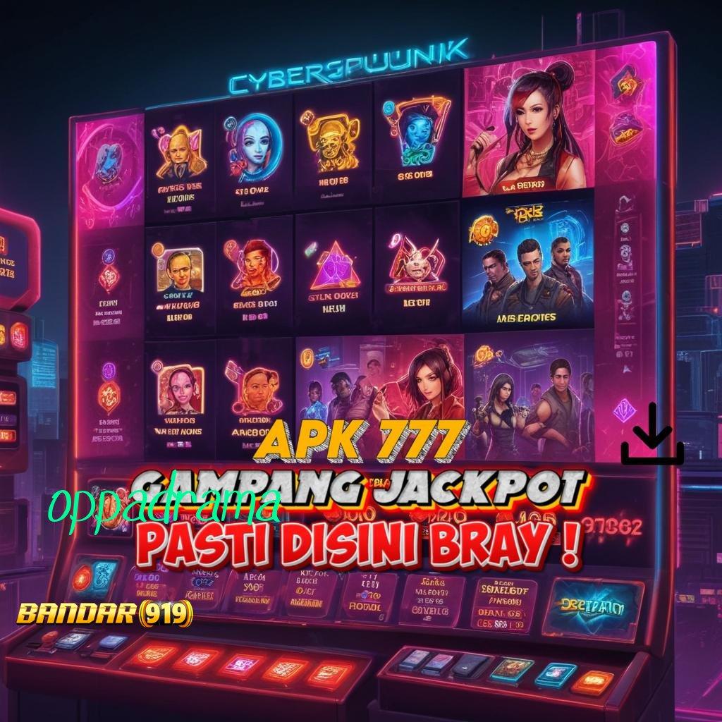 OPPADRAMA 🎮 Gampang Cara Deposit Pola Baru Yang Efisien