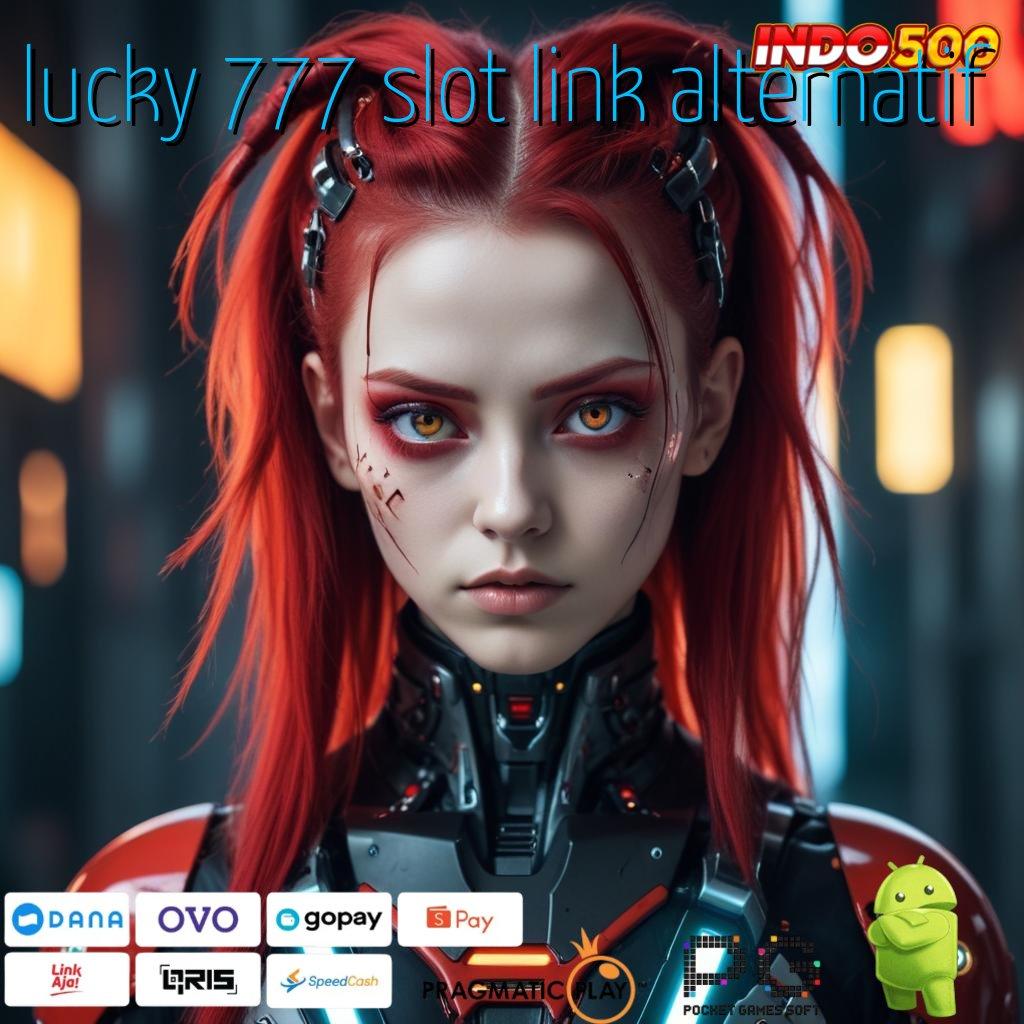 LUCKY 777 SLOT LINK ALTERNATIF Mesin Untung-untungan Ambil Apk Android Asli