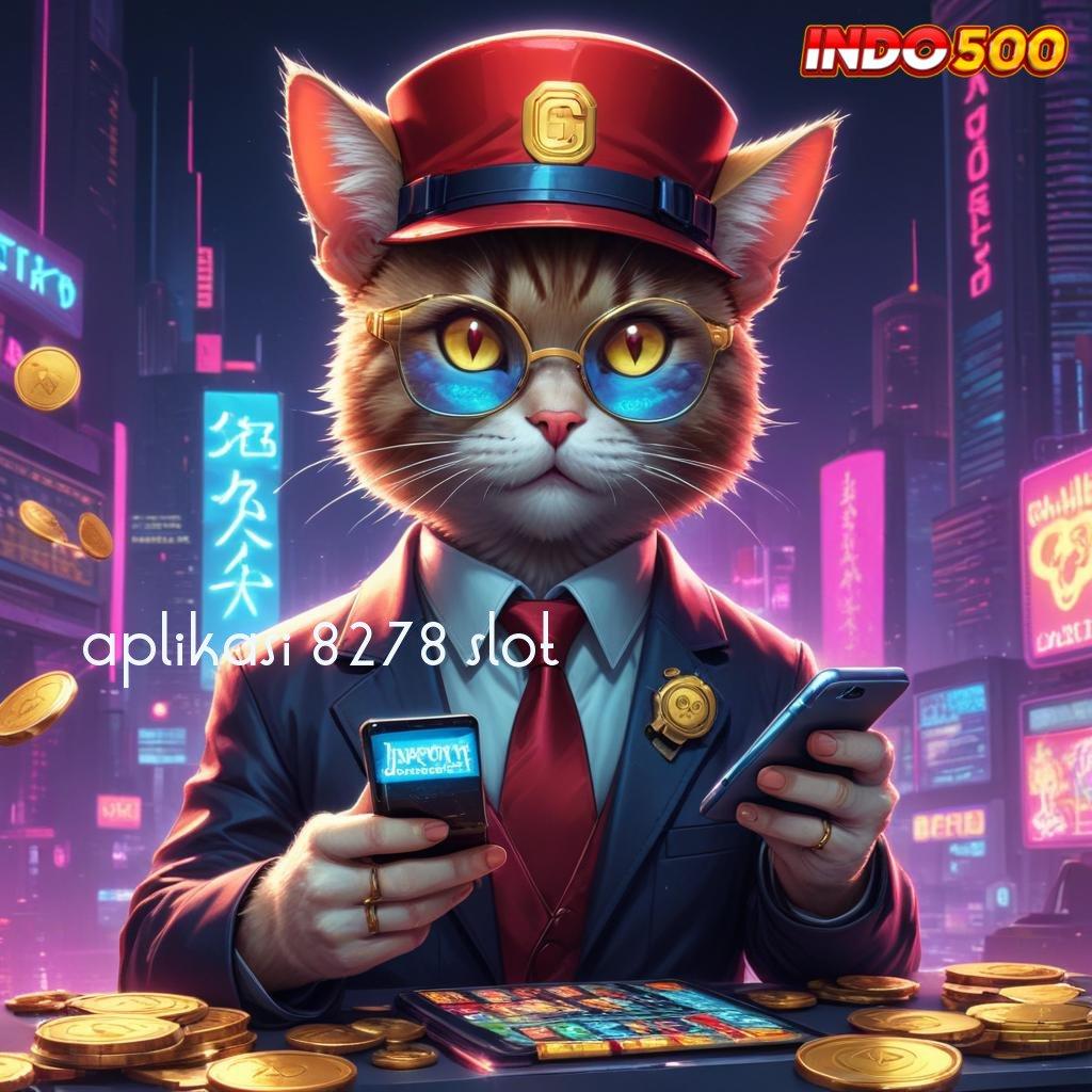 APLIKASI 8278 SLOT ✨ Kode Free Bo untuk Jackpot Besar