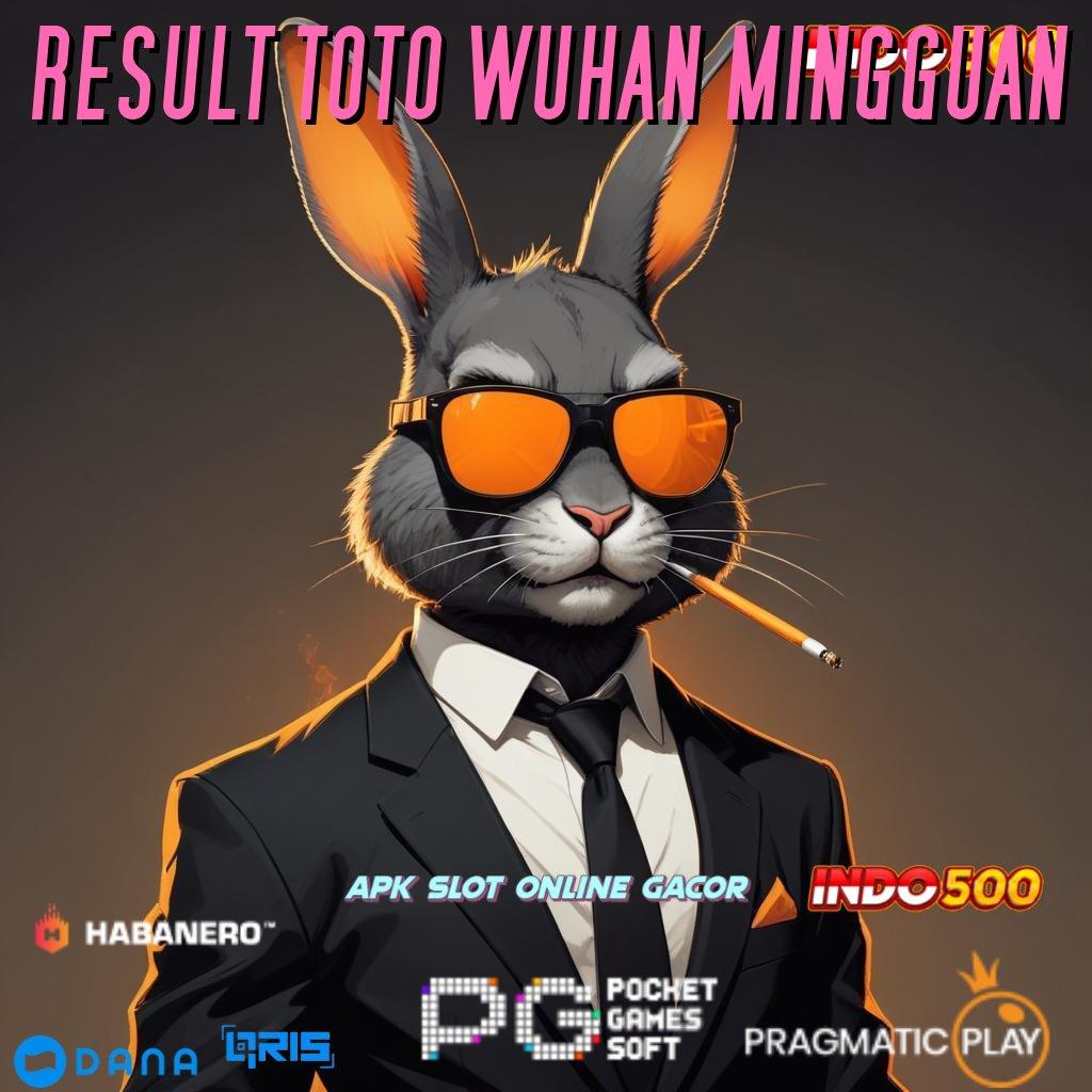 RESULT TOTO WUHAN MINGGUAN 💥 Dp Bank Bsi 15 Ribu Mainlah Sekarang, Pasti Hasilkan