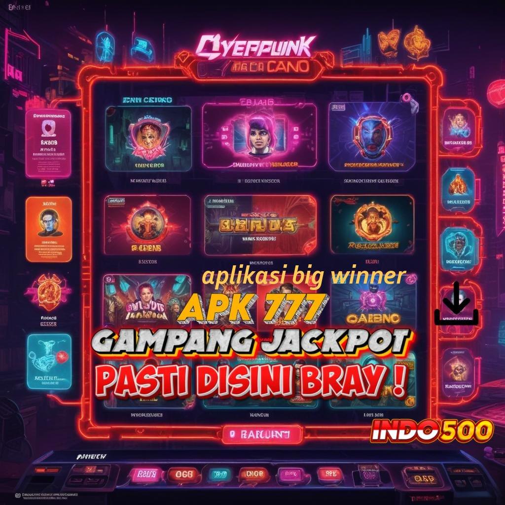 APLIKASI BIG WINNER Lakshmi Kaya Deposit Cara Dp Ewallet 20k