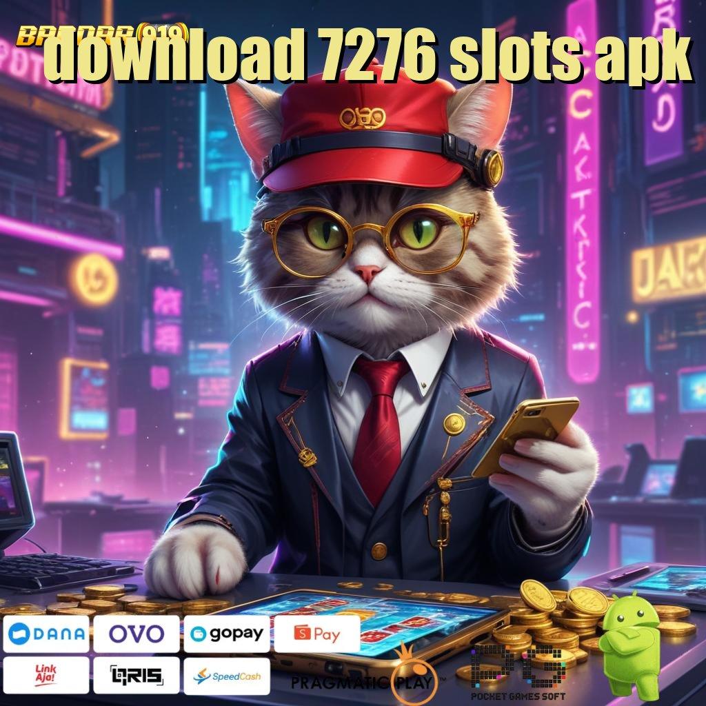 DOWNLOAD 7276 SLOTS APK # Raih Jackpot di Slot Pragmatic dengan Sistem Baru