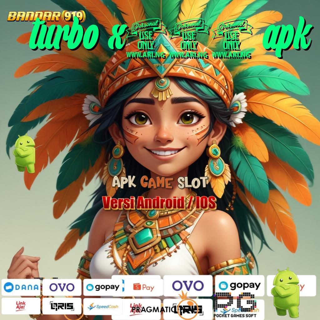 TURBO X500 APK , menciptakan keunggulan yakin mampu menang