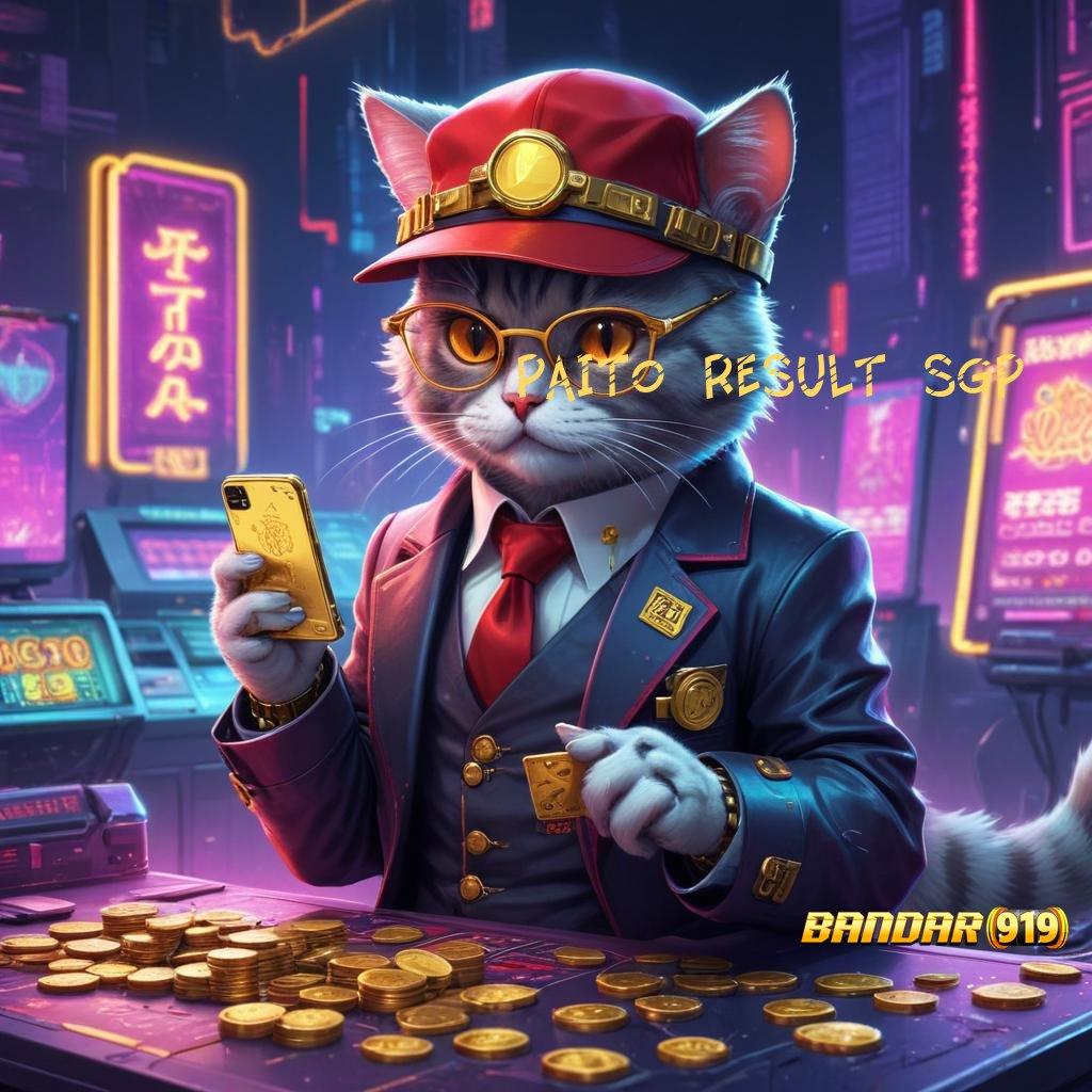 PAITO RESULT SGP ✧ Bonus Gampang Slot Apk Android Dengan Uang Tunai