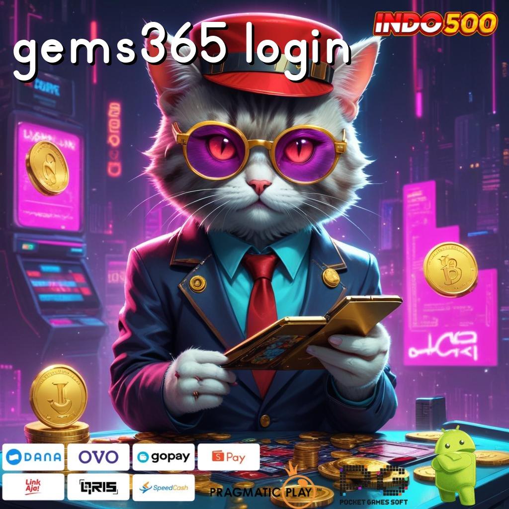 GEMS365 LOGIN usaha yang berkembang