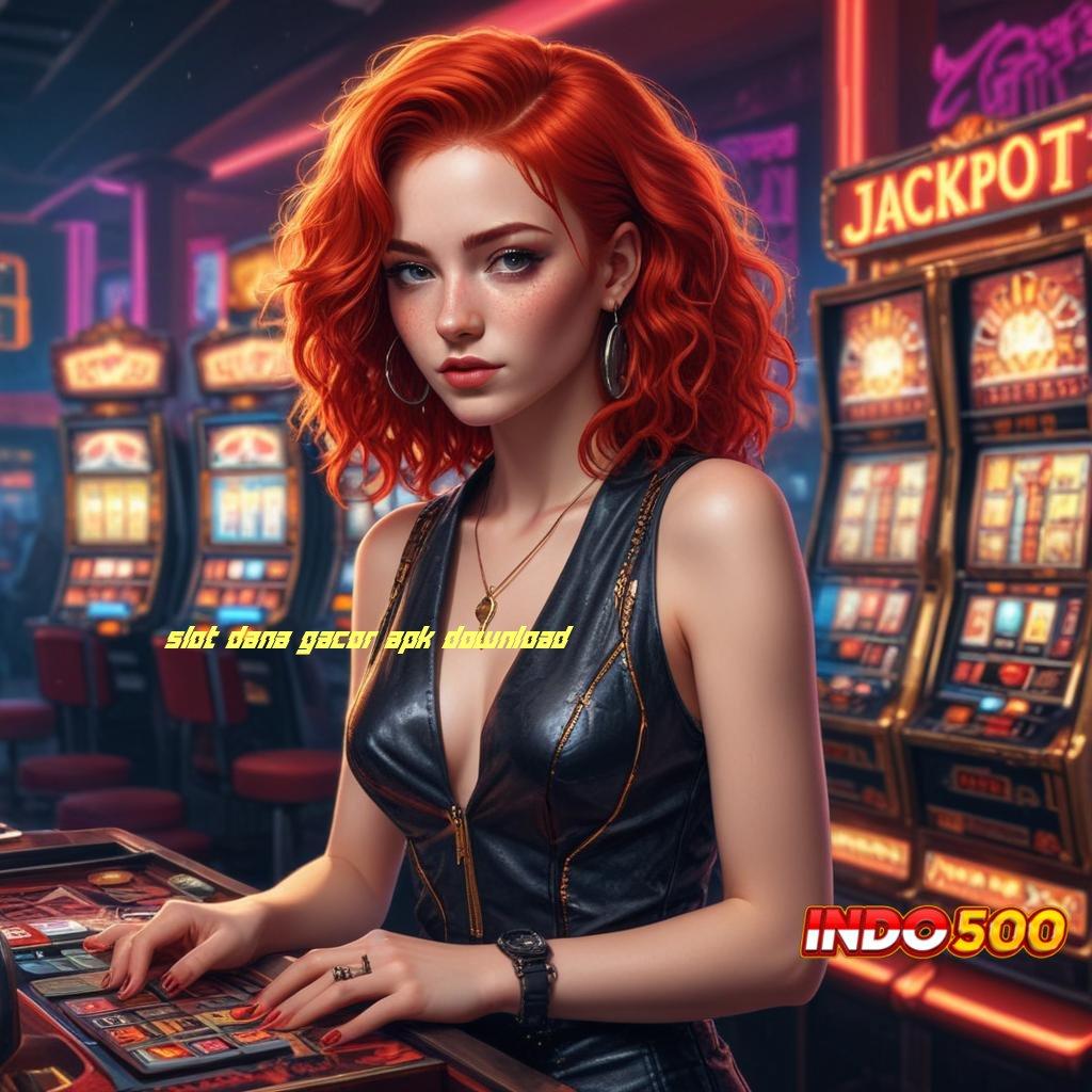 SLOT DANA GACOR APK DOWNLOAD Unduh APK Slot Dana 20K