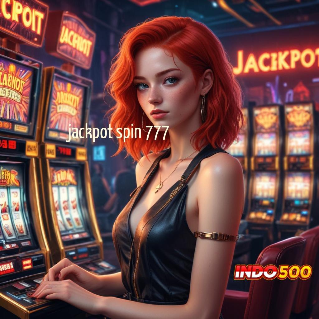 JACKPOT SPIN 777 ➰ petualangan baru menanti