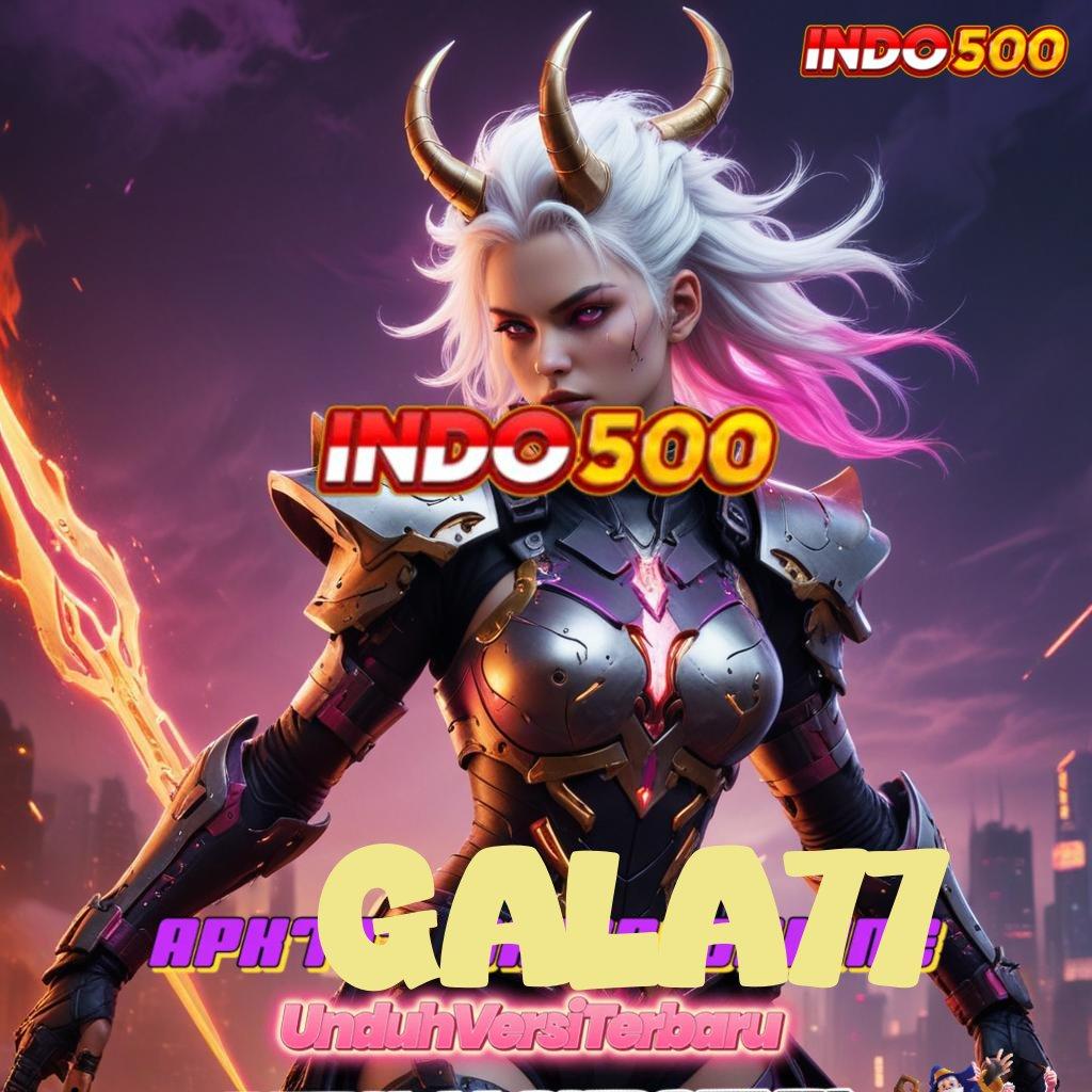 GALA77 ✅ Slot Apk Bebas Deposit Baru Yang Efisien