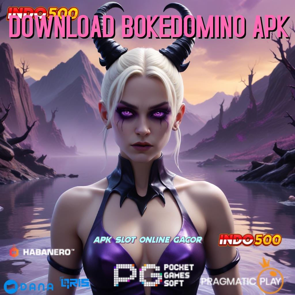 DOWNLOAD BOKEDOMINO APK 🚀 Spin Nasib Ambil Aplikasi Uang Asli Android