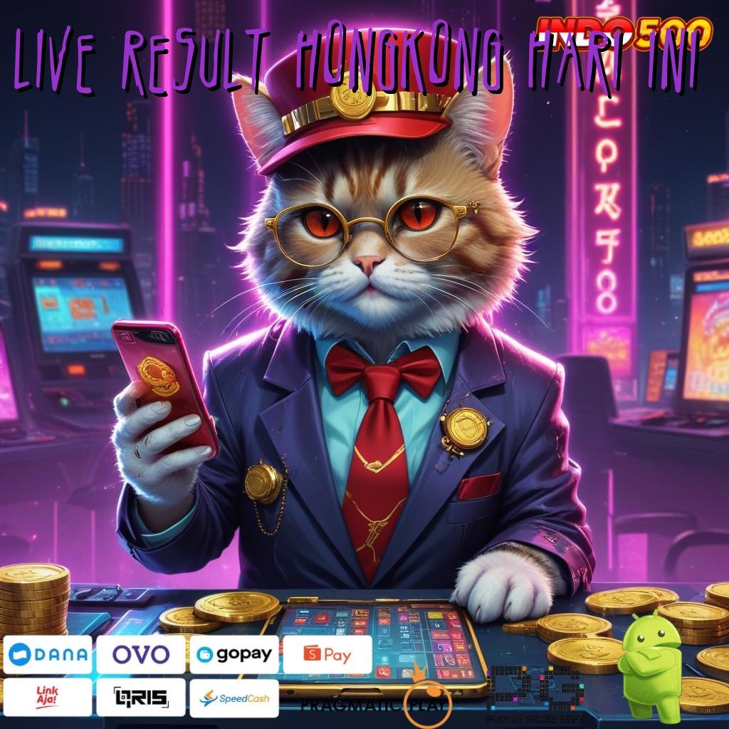 LIVE RESULT HONGKONG HARI INI Langkah Cepat Dengan Depo 5K Untuk Bonus Stabil