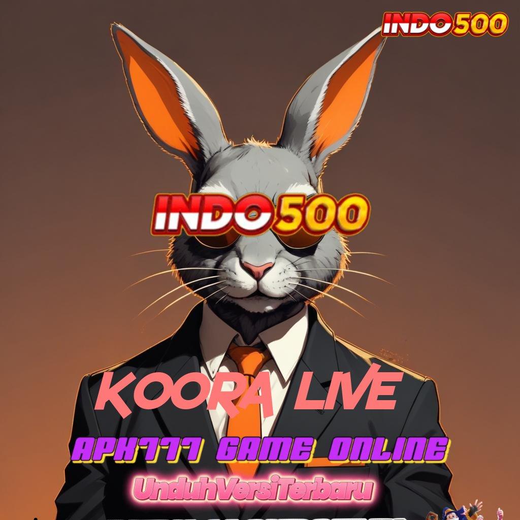 KOORA LIVE ➜ Berbasis Kelonggaran Depo Modal Recehan