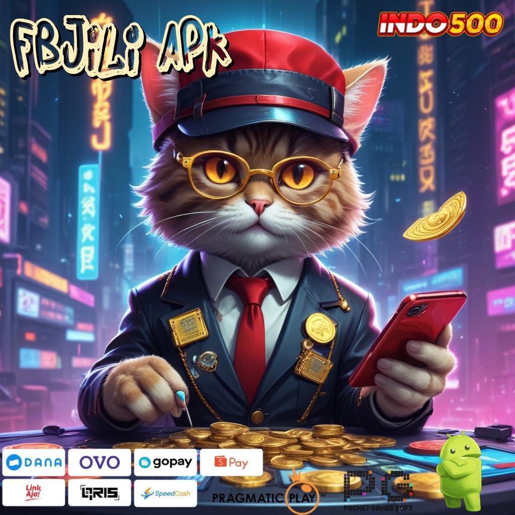 FBJILI APK Sambungan Lintas Keunggulan Slot Yang Baru