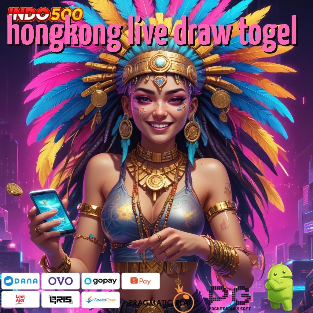 HONGKONG LIVE DRAW TOGEL Pola Kerja Slot Bonus Tiada Lawan Hari Ini