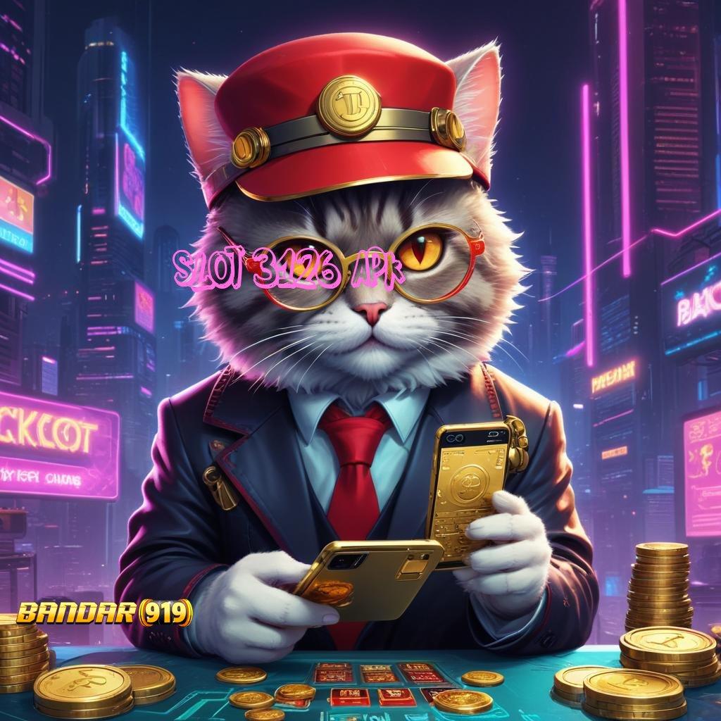 SLOT 3126 APK ⇉ papan pengumuman inovasi baru android ios