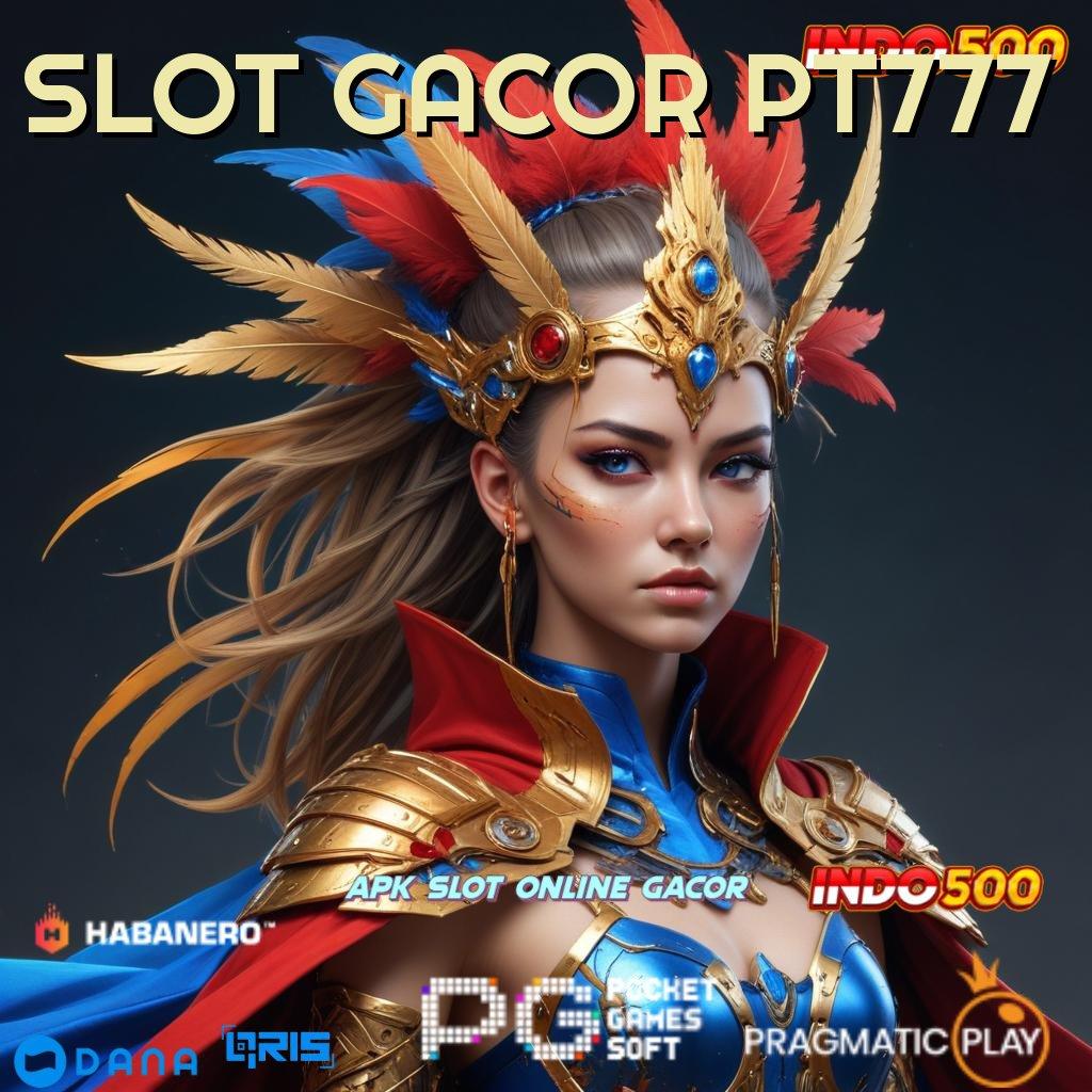 SLOT GACOR PT777 kode beruntung modern output prestasi