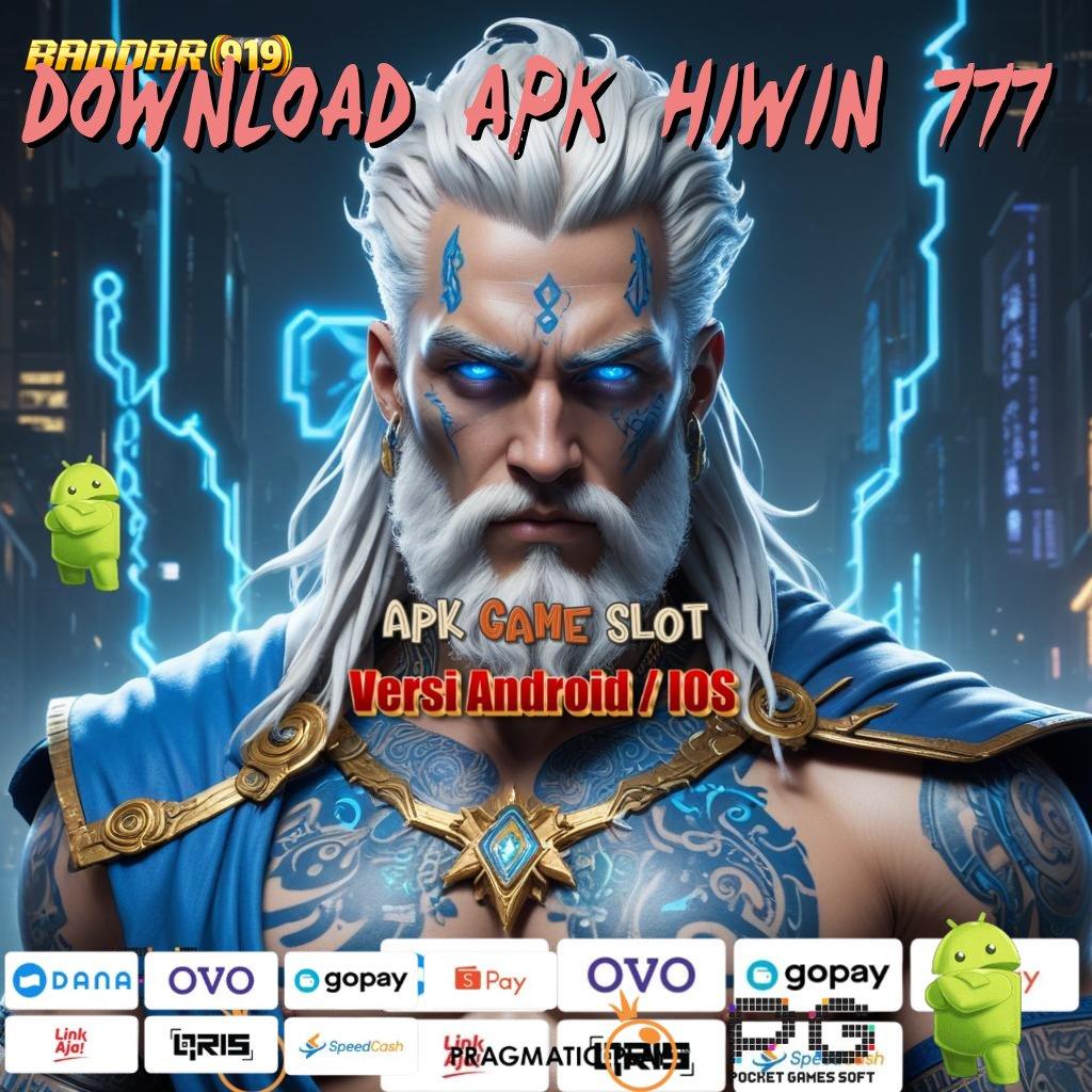 DOWNLOAD APK HIWIN 777 , jaringan informasi slot cepat menang langsung