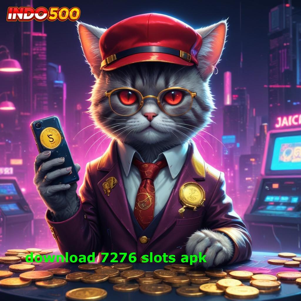 DOWNLOAD 7276 SLOTS APK ® Anti Kalah Duit Langsung Tersedia