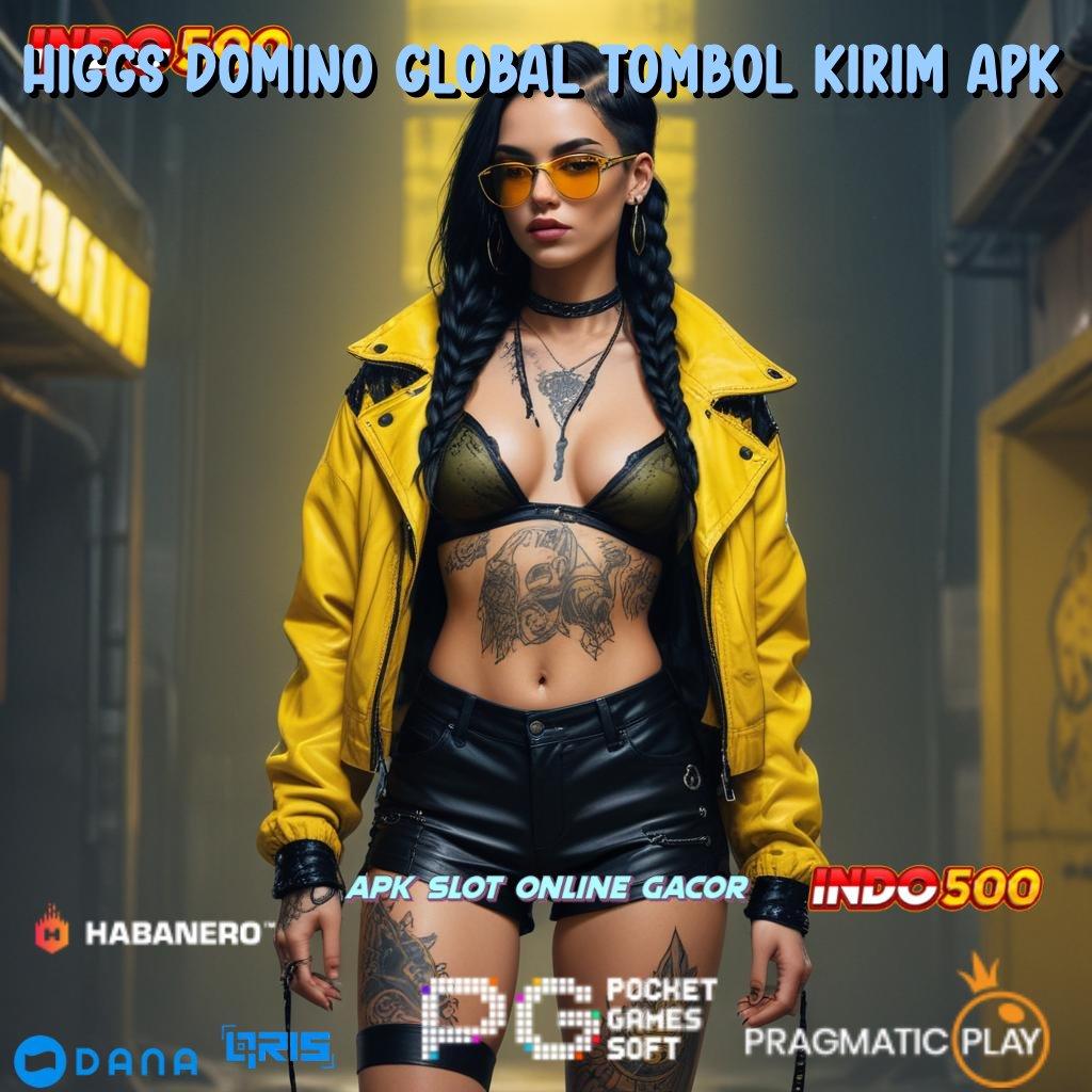 HIGGS DOMINO GLOBAL TOMBOL KIRIM APK Berlandaskan Kebebasan Penuh APK Slot Idr 777 2025 yang Fantastis