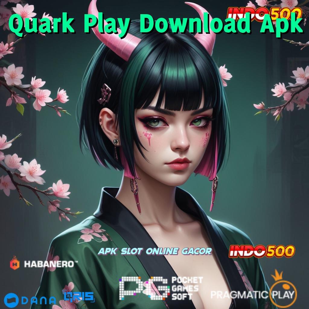 Quark Play Download Apk