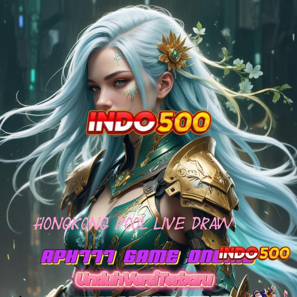 HONGKONG POOL LIVE DRAW ➿ memperkuat yakin menunjukkan kualitas