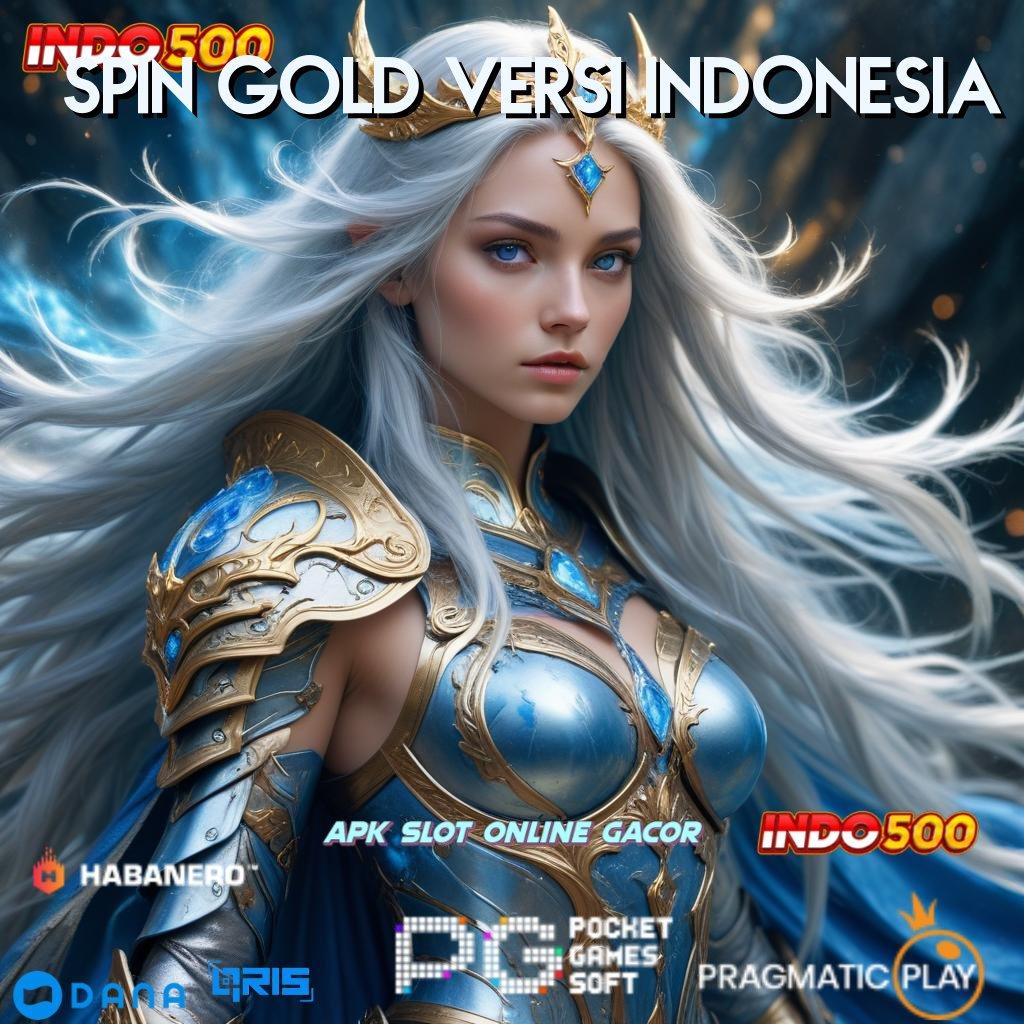 SPIN GOLD VERSI INDONESIA ✨ bijaksana spin kalah itu mustahil!