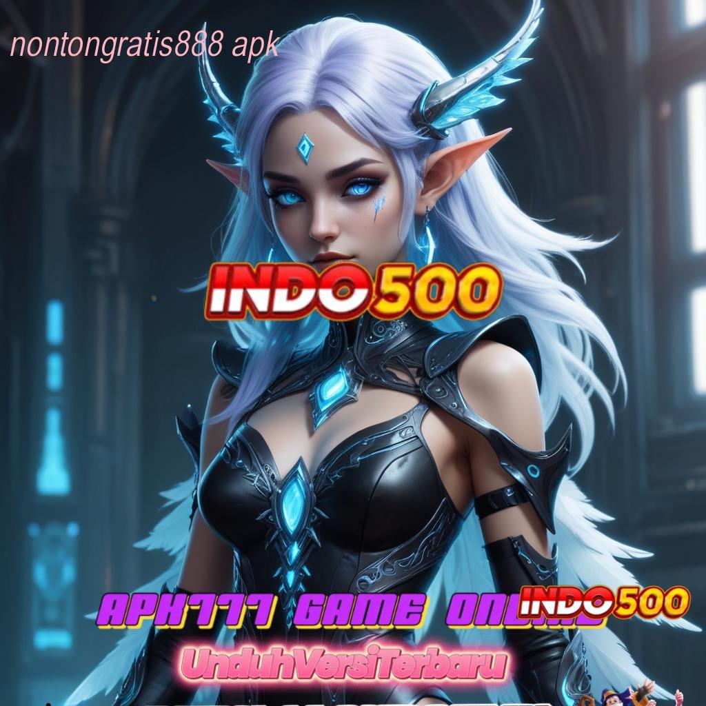 NONTONGRATIS888 APK ⇉ Mengawali Prestasi Besar Slot Kaya Auto Gopay