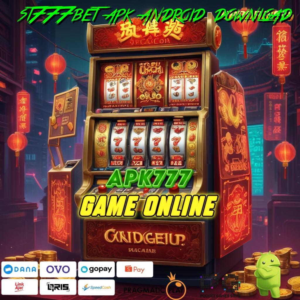 ST777BET APK ANDROID DOWNLOAD , komunitas game terlengkap