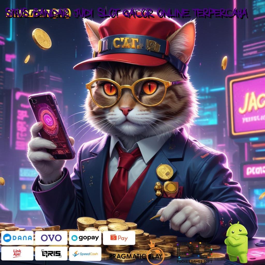 SITUS BANDAR JUDI SLOT GACOR ONLINE TERPERCAYA # kaya dijamin member baru