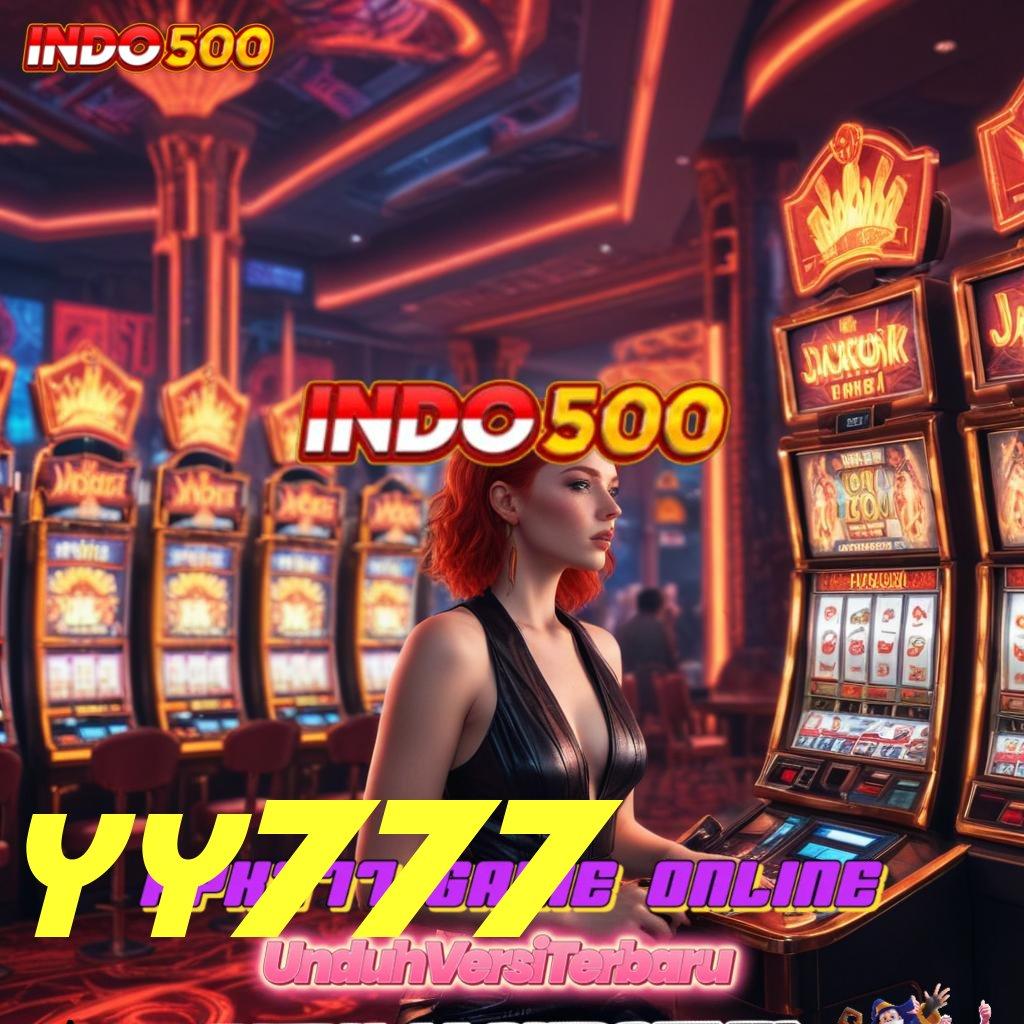 YY777 ↦ Pembaruan Terkini Profit Gede! Deposit Modal Murah