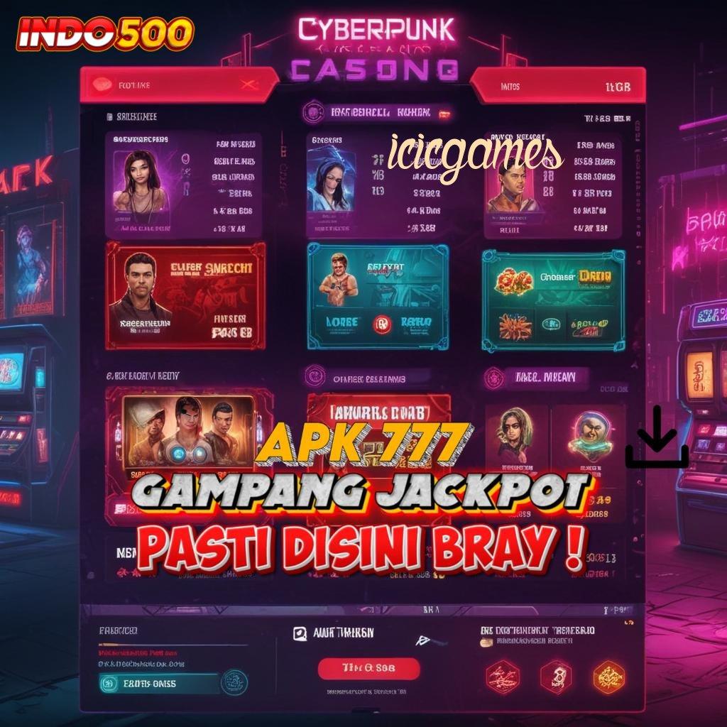 ICICGAMES ⇏ Amandemen Serius Penyetoran Dana Yang Aman