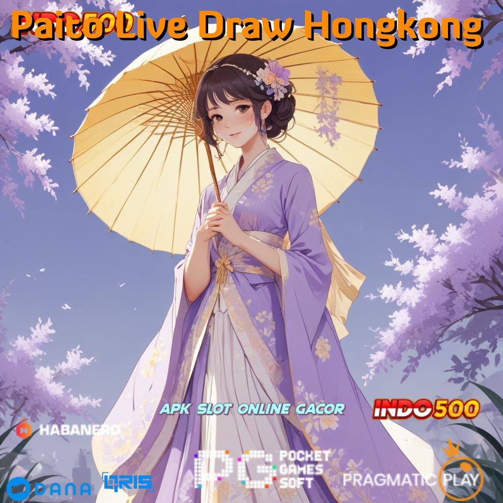 Paito Live Draw Hongkong