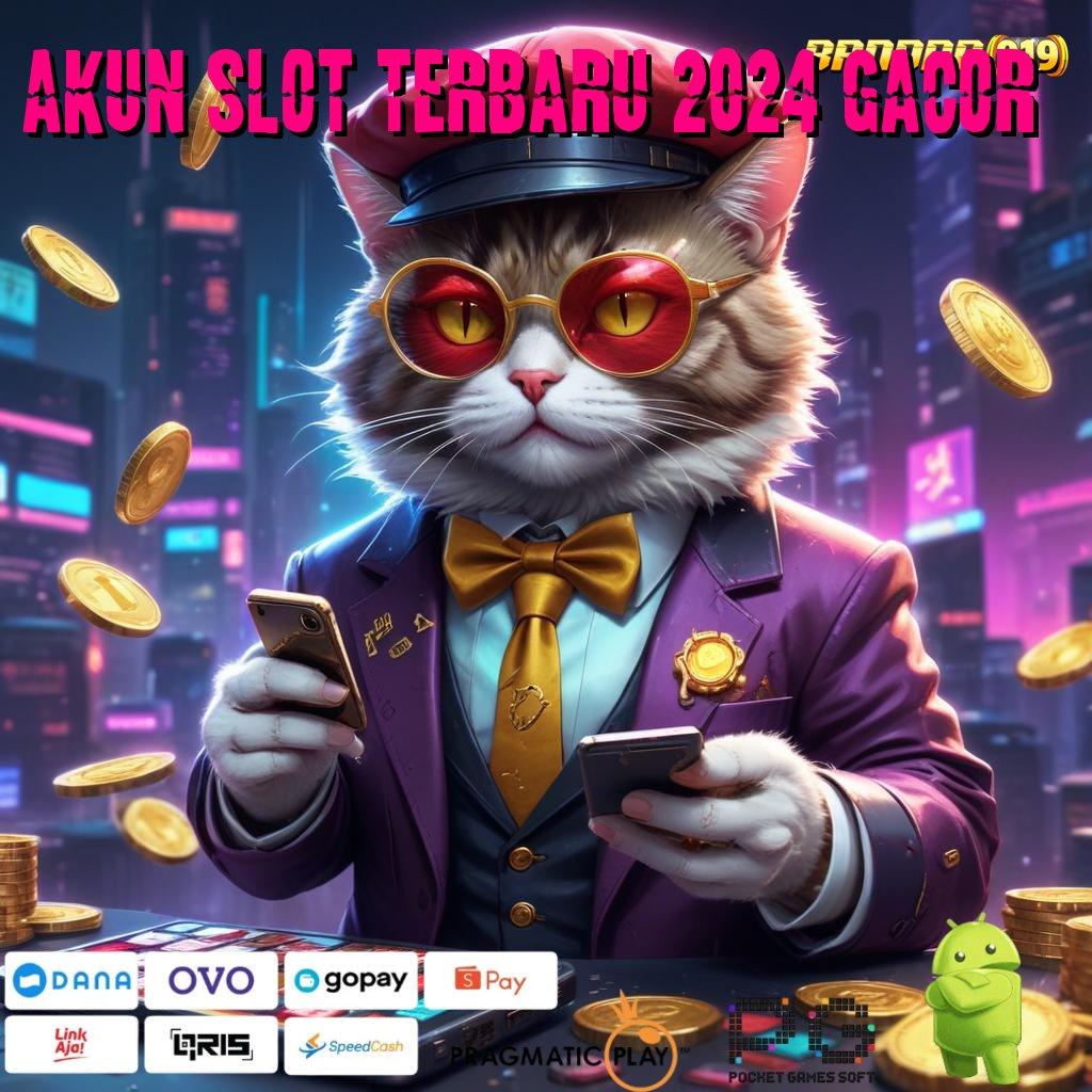 AKUN SLOT TERBARU 2024 GACOR # Bonus Pragmatic Scatter Hoki Besar