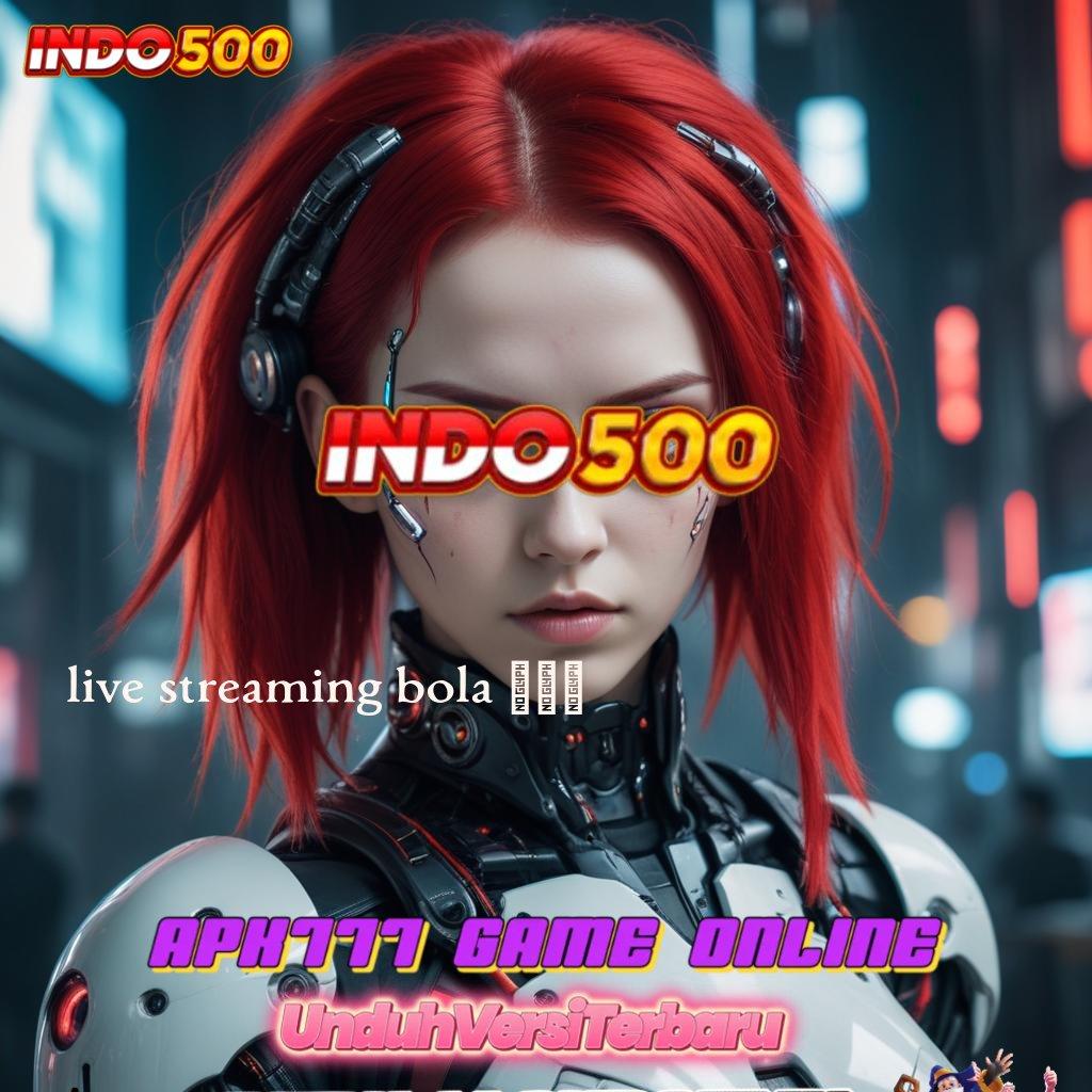 LIVE STREAMING BOLA 808 🧡 Event Android iOS Bonus Besar Pondasi