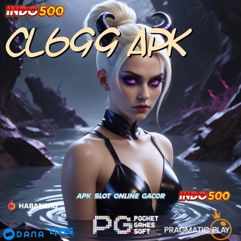 CL699 APK ➜ slot kemenangan luar biasa besar