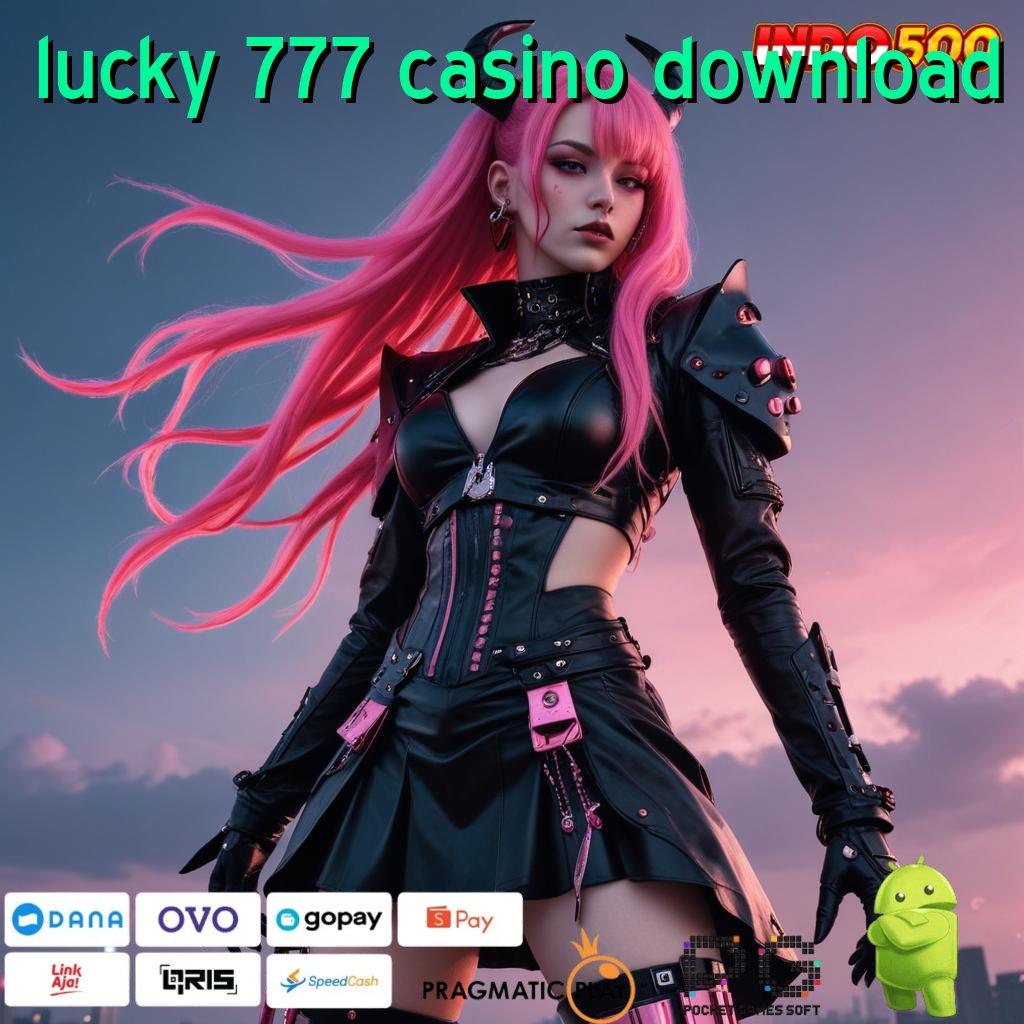 LUCKY 777 CASINO DOWNLOAD Keunggulan Sistem Dalam Slot Sultan Dengan Teknologi