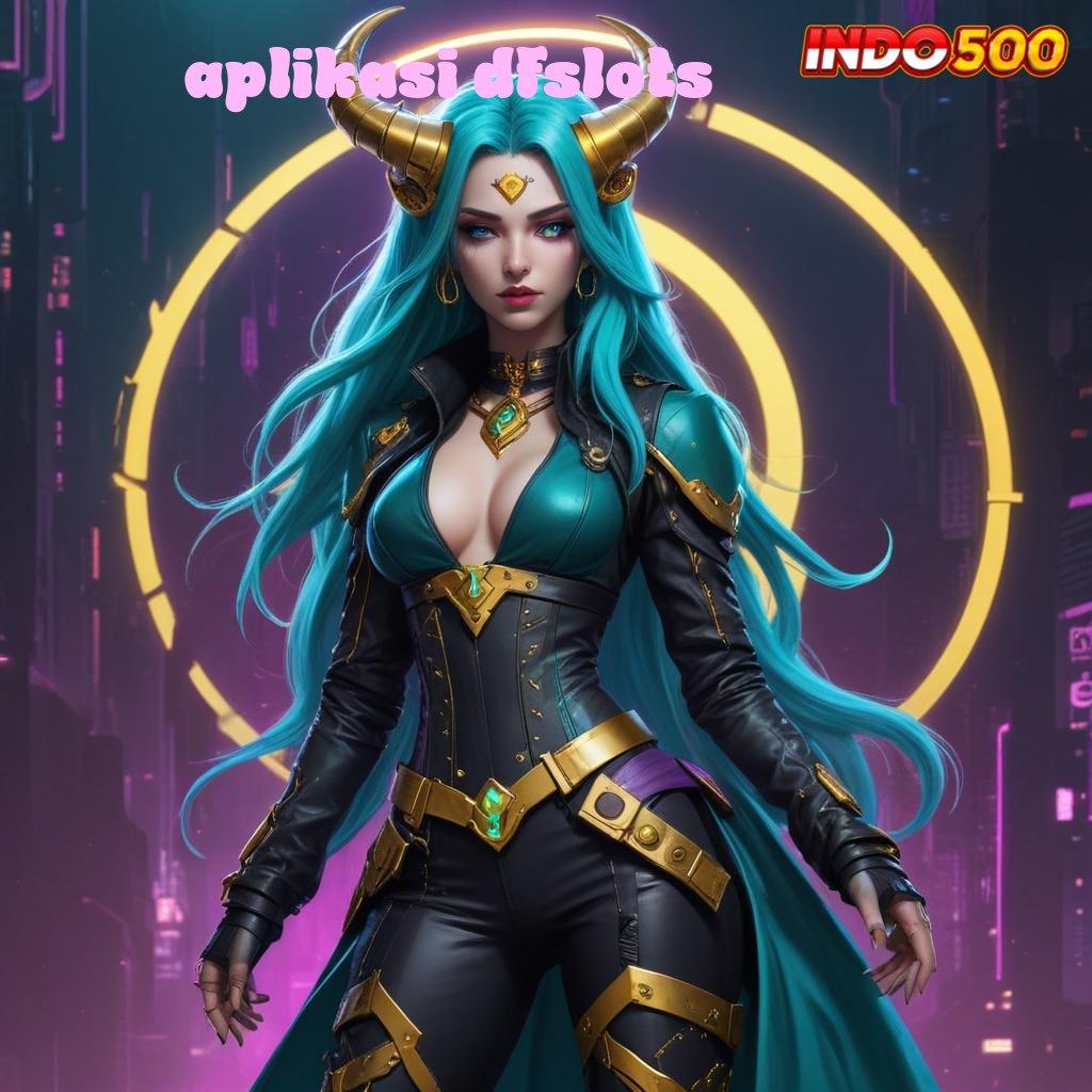 APLIKASI DFSLOTS ✔ Gacor Anti Stop Unduh Versi 2.988.44 Login Terbaru Tahun Ini