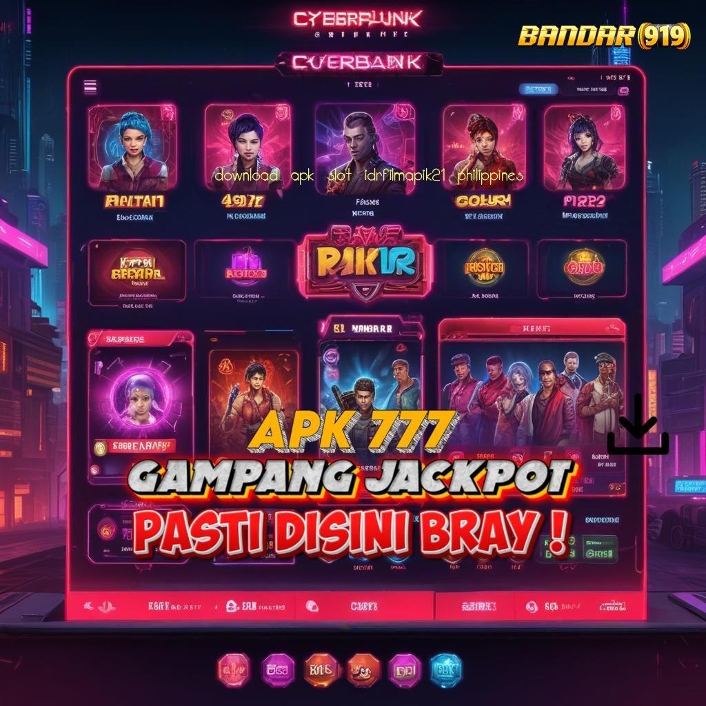 DOWNLOAD APK SLOT IDRFILMAPIK21 PHILIPPINES 🐉 Dinamis Thailand Mega RTP Scatter