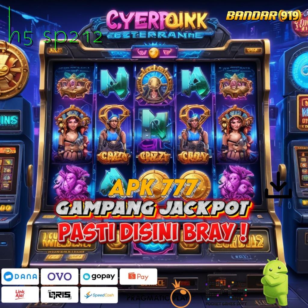 H5 SP212 | jalur cepat menuju keberuntungan dalam maxwin instan