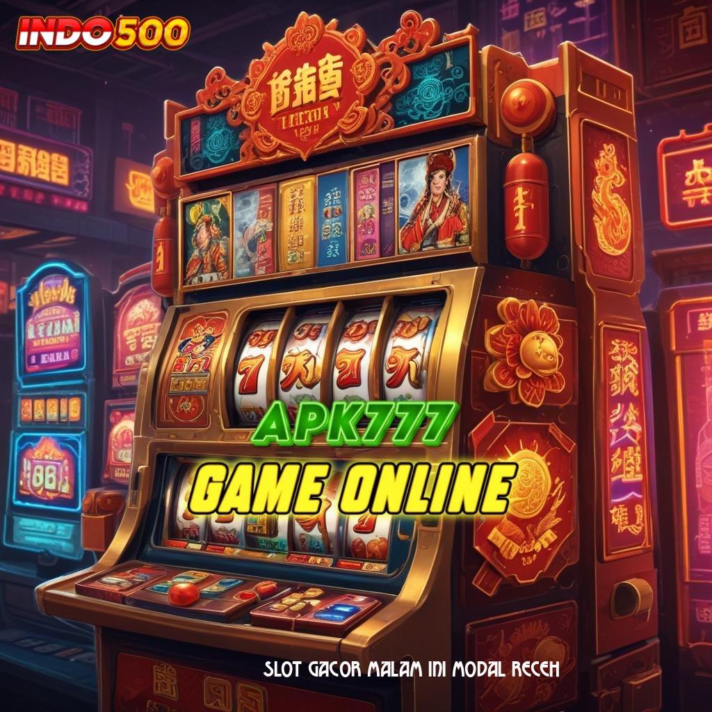 SLOT GACOR MALAM INI MODAL RECEH ➜ platform slot deposit bni seru tanpa hambatan