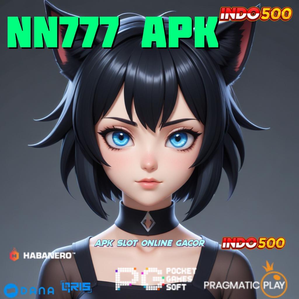 NN777 APK ➜ slot bocoran gacor deposit pulsa 25k