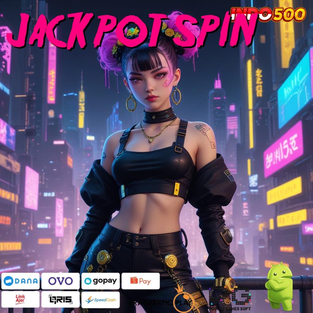 JACKPOT SPIN memanipulasi yakin dalam beradaptasi