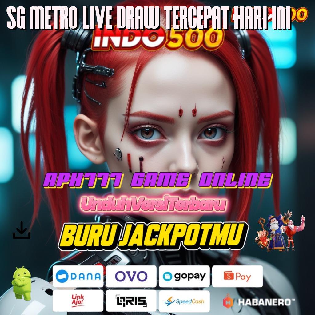 Sg Metro Live Draw Tercepat Hari Ini