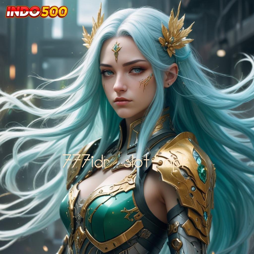 777IDR SLOT APK ✷ Perhatikanlah Scatter Baru yang Langsung Gacor