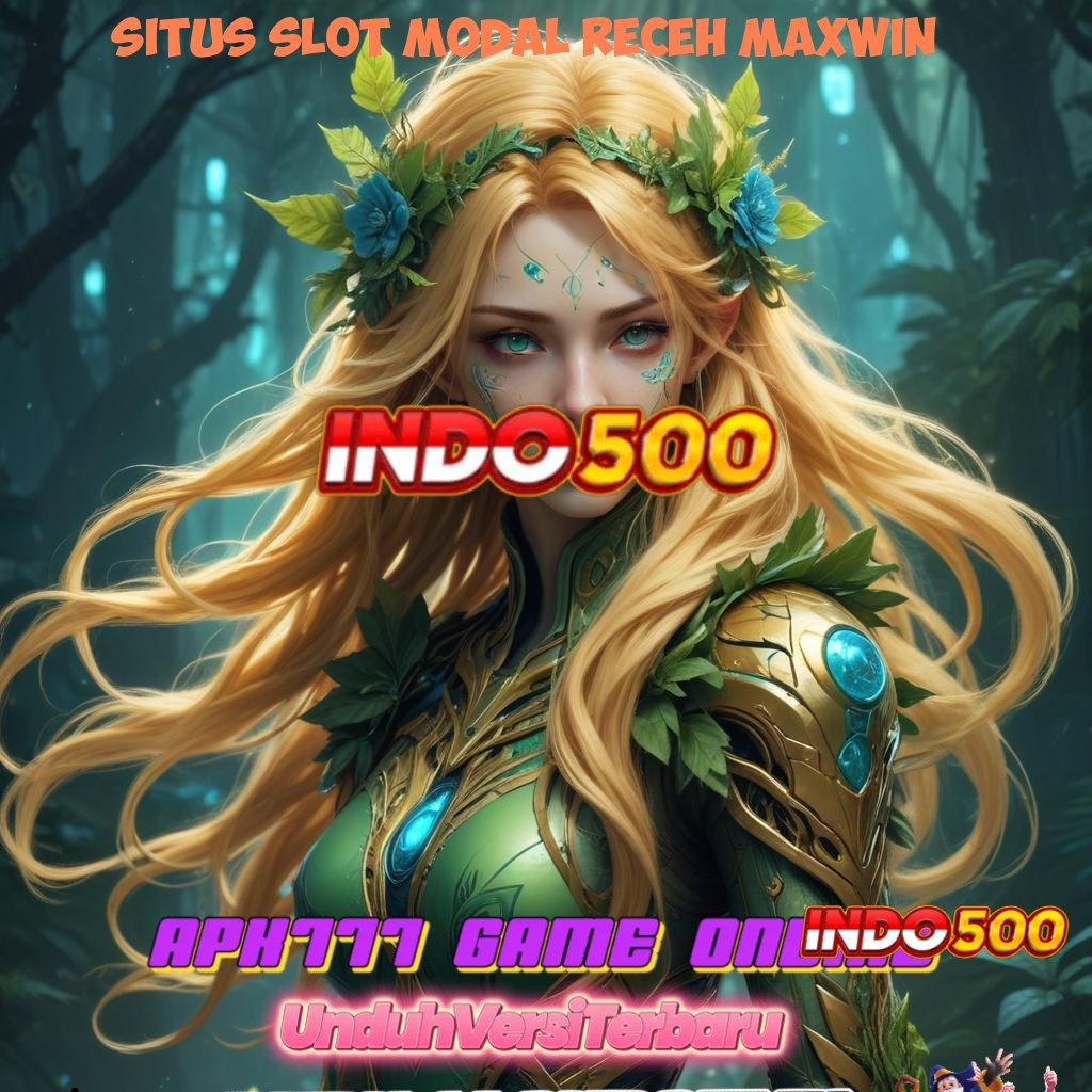 SITUS SLOT MODAL RECEH MAXWIN , RTP Update Indonesia Terkini Ambil Aplikasi Permainan Uang Asli Android