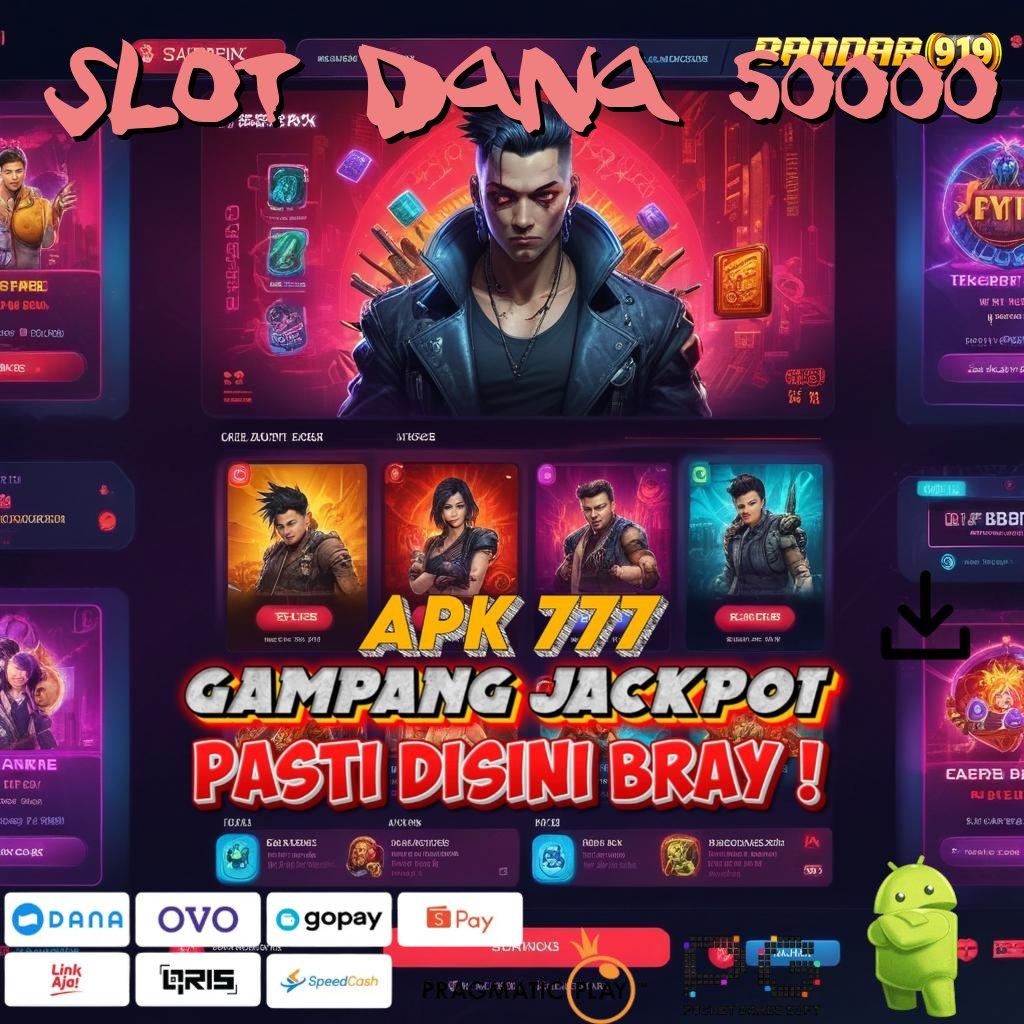 SLOT DANA 50000 # Depo Mandiri 5 Ribu Pengolah Keuangan