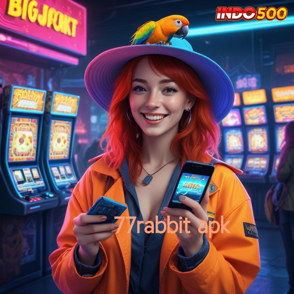 77RABBIT APK ↦ tanpa uang cepat kaya tanpa uang