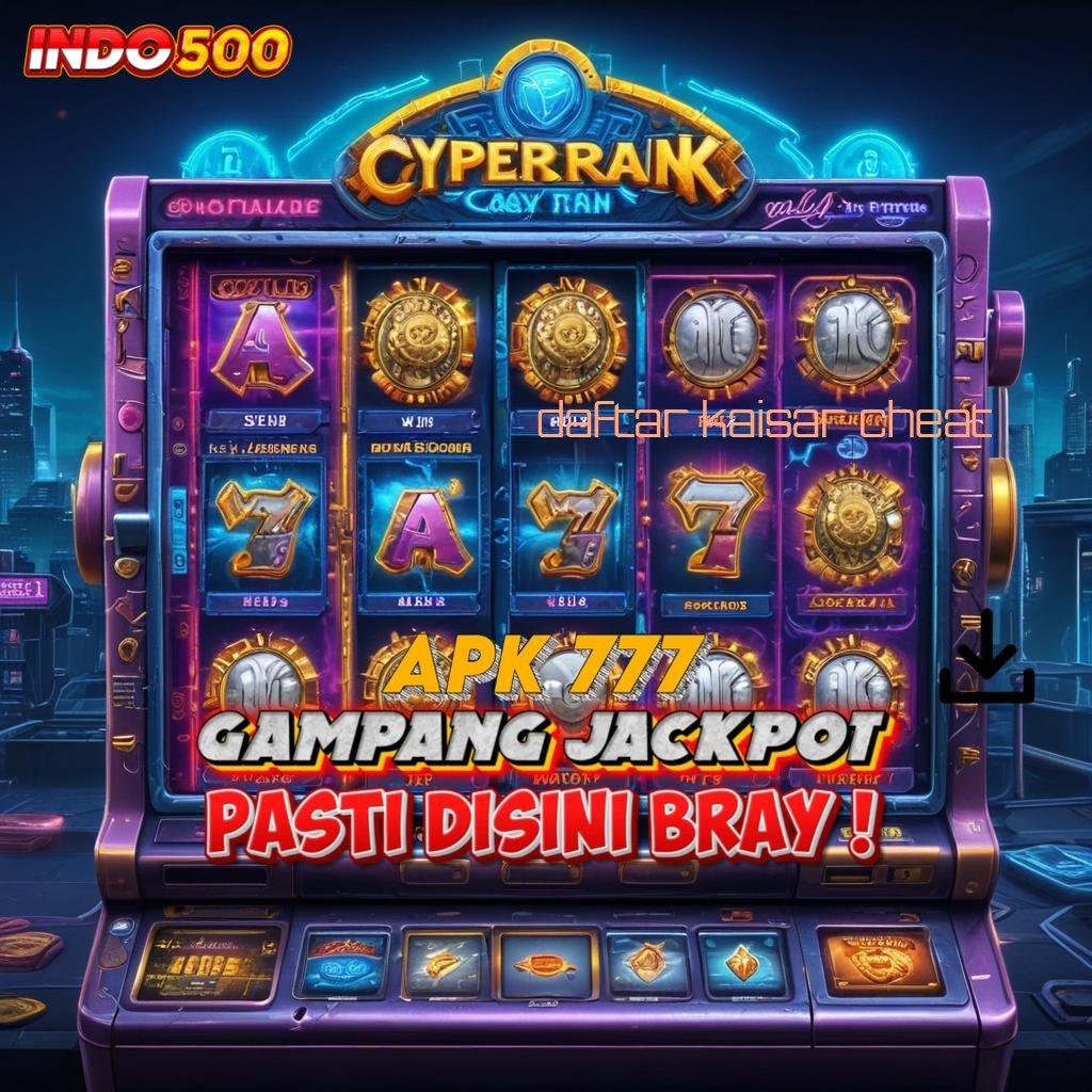 DAFTAR KAISAR CHEAT 👉 game android versi baru unduhan auto gacor sekarang