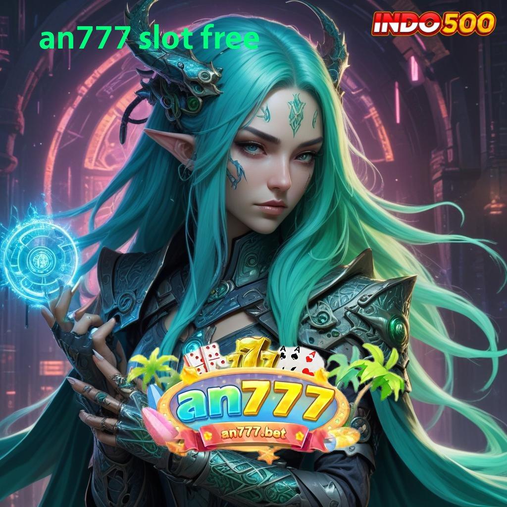 AN777 SLOT FREE 🚀 Update Seru Untung Mengalir! Jalur Jitu